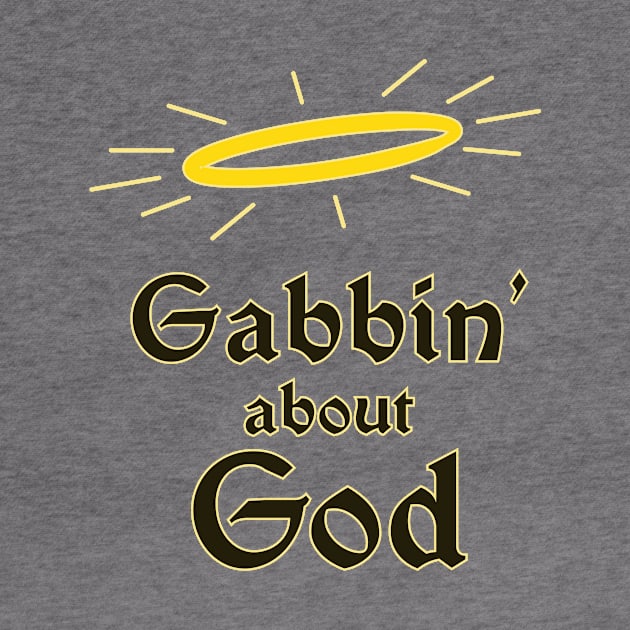 Gabbin' About God by winstongambro